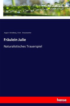 Fräulein Julie - Strindberg, August;Brausewetter, Ernst