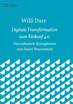 Digitale Transformation zum Einkauf 4.0 - Darr, Willi