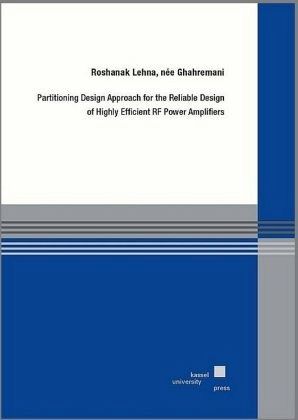 Partitioning Design Approach for the Reliable Design of Highly Efficient RF Power Amplifiers Partitioning Design Approach for the Reliable Design of Highly Efficient RF Power Amplifiers