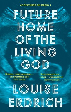 Future Home of the Living God (eBook, ePUB) - Erdrich, Louise