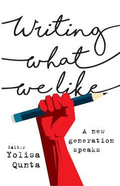 Writing What We Like: A New Generation Speaks (eBook, ePUB)