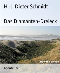 Das Diamanten-Dreieck (eBook, ePUB) - Dieter Schmidt, H.-J.