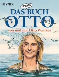 Das Taschenbuch Otto - von und mit Otto Waalkes - Waalkes, Otto