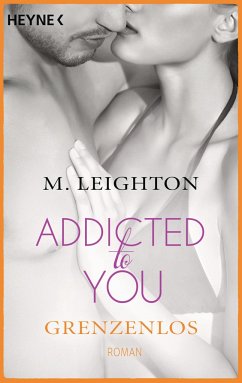 Grenzenlos / Addicted to you Bd.4 - Leighton, M.