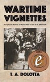 Wartime Vignettes Wartime Vignettes