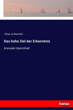 Das hohe Ziel der Erkenntnis - Raschid, Omar al-