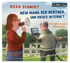 Mein Mann, der Rentner, und dieses Internet - Schmidt, Rosa