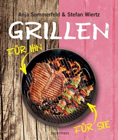 Grillen für Sie und Ihn - Sommerfeld, Anja;Wiertz, Stefan