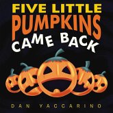 Five Little Pumpkins Came Back Board Book