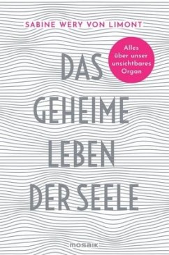 Das geheime Leben der Seele - Wery von Limont, Sabine