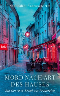 Mord nach Art des Hauses / Gourmet-Krimi Bd.2 - Balen, Noël;Barrot, Vanessa