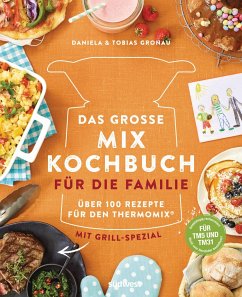 Das große Mix-Kochbuch für die Familie - Gronau, Daniela;Gronau, Tobias