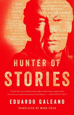 Hunter of Stories (eBook, ePUB) - Galeano, Eduardo