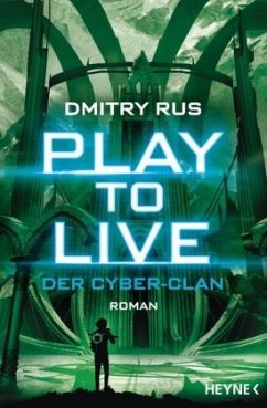 Der Cyber-Clan / Play to Live Bd.2 - Rus, Dmitry