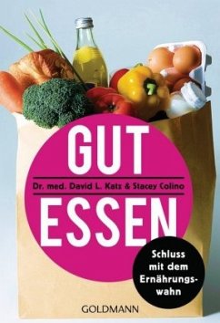 Gut essen - Katz, David L.;Colino, Stacey