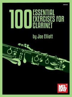100 Essential Exercises for Clarinet - Elliott, Joseph E.