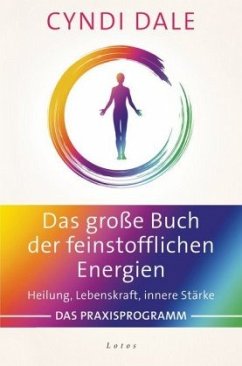 Das große Buch der feinstofflichen Energien - Dale, Cyndi