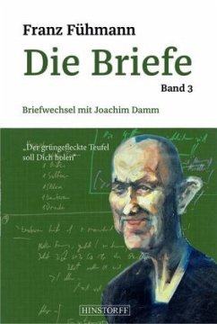 Briefwechsel mit Joachim Damm / Die Briefe 3 - Fühmann, Franz