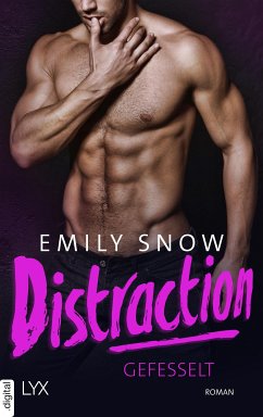 Distraction - Gefesselt (eBook, ePUB) - Snow, Emily