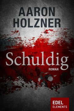 Schuldig (eBook, ePUB) - Holzner, Aaron