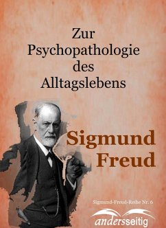 Zur Psychopathologie des Alltagslebens (eBook, ePUB) - Freud, Sigmund