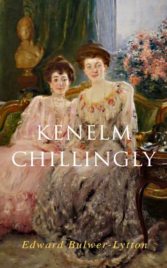 Kenelm Chillingly (eBook, ePUB) - Bulwer-Lytton, Edward