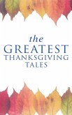 The Greatest Thanksgiving Tales (eBook, ePUB)