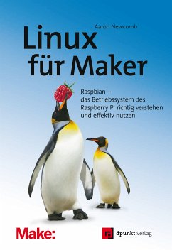 Linux für Maker (eBook, ePUB) - Newcomb, Aaron