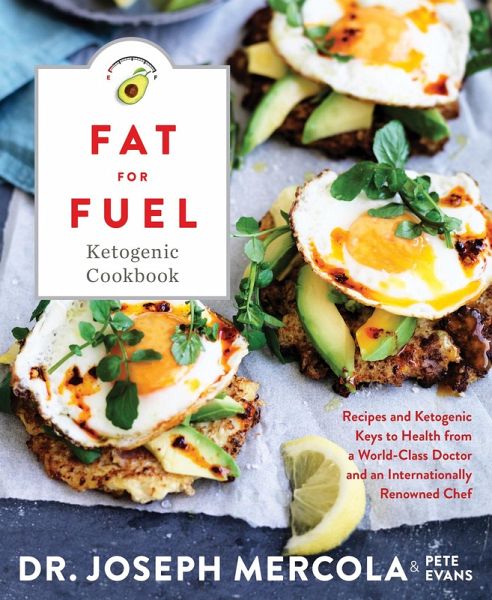 Fat for Fuel Ketogenic Cookbook (eBook, ePUB) Fat for Fuel Ketogenic Cookbook (eBook, ePUB)