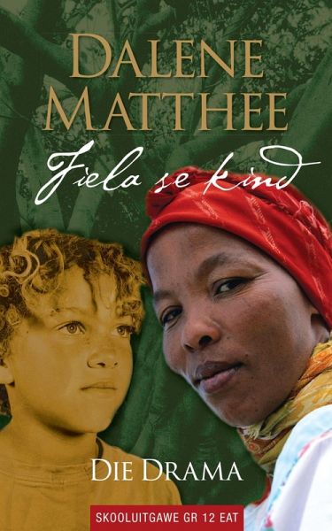 Fiela se kind, die drama (skooluitgawe) vir Graad 12 EAT (eBook, ePUB)