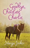 Goodbye, Chocolate Charlie (eBook, ePUB)