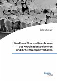 Ultradünne Filme und Membranen aus Koordinationspolymeren und ihr Stofftransportverhalten (eBook, PDF)