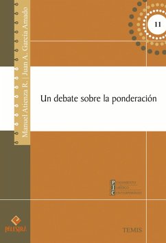 Un debate sobre la ponderación (eBook, ePUB) - Atienza, Manuel; García Amado, Juan A.