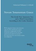 Novum Testamentum Graece. The Greek New Testament Text and a Word Concordance According to the Codex Sinaiticus (eBook, PDF)