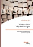 Familienzentren kompetent managen. Professionelle Herausforderungen und empirische Befunde (eBook, PDF)