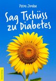 Sag Tschüss zu Diabetes (eBook, ePUB)