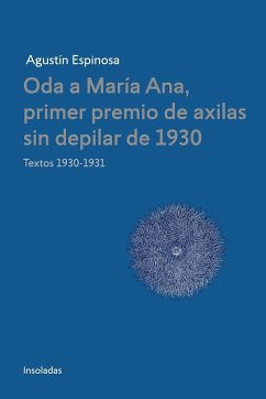 Oda a Maria Ana, primer premio de axilas sin depilar de 1930 - Espinosa, Agustín