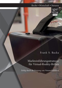 Markteinführungsstrategie für Virtual-Reality-Brillen. Erfolg durch die Nutzung von Netzwerkeffekten (eBook, PDF) - Backa, Frank S.