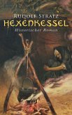 Hexenkessel: Historischer Roman (eBook, ePUB)