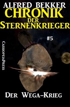 Der Wega-Krieg / Chronik der Sternenkrieger Bd.5 (eBook, ePUB) - Bekker, Alfred