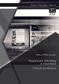 Programmatic Advertising in Deutschland: To-Dos für den Mittelstand (eBook, PDF)