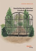 Geschichte des jüdischen Friedhofs in Bremen (eBook, PDF)