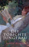 Die törichte Jungfrau (eBook, ePUB)