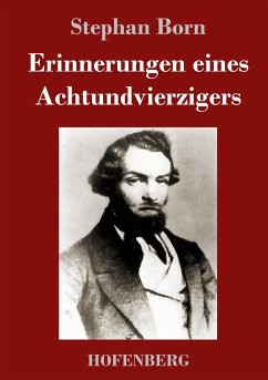 Erinnerungen eines Achtundvierzigers - Born, Stephan