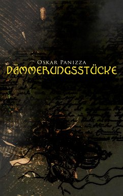 Dämmerungsstücke (eBook, ePUB) - Panizza, Oskar