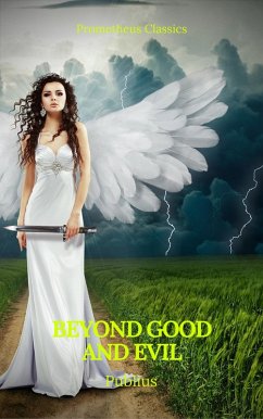 Beyond Good and Evil (Best Navigation, Active TOC) (Prometheus Classics) (eBook, ePUB) - Nietzsche, Friedrich Wilhelm; Classics, Prometheus