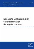 Körperliche Leistungsfähigkeit und Gesundheit von Rettungsfachpersonal (eBook, PDF)