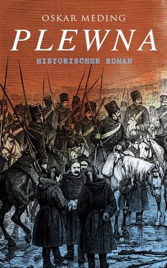 Plewna: Historischer Roman (eBook, ePUB) - Meding, Oskar