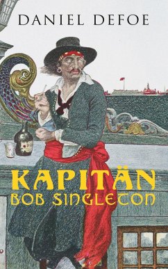 Kapitän Bob Singleton (eBook, ePUB) - Defoe, Daniel