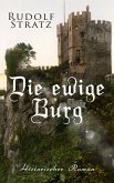 Die ewige Burg: Historischer Roman (eBook, ePUB)